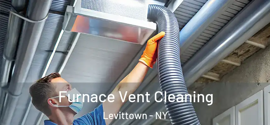 Furnace Vent Cleaning Levittown - NY
