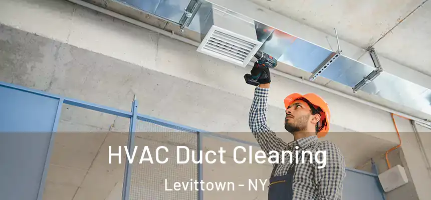  HVAC Duct Cleaning Levittown - NY