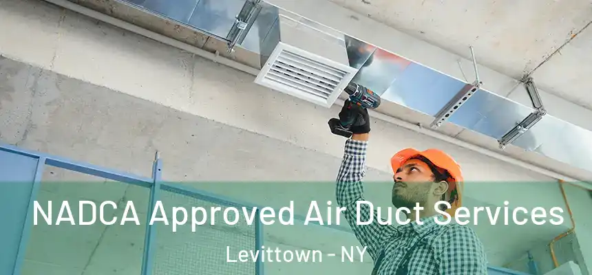  NADCA Approved Air Duct Services Levittown - NY